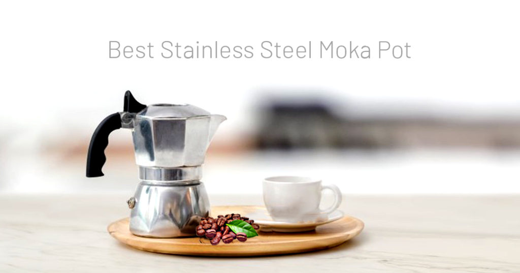 Best Stainless steel moka pot